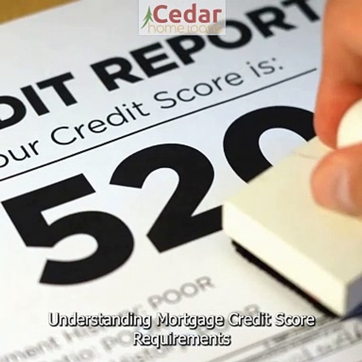 Understanding Mortgage Credit Score Requirements