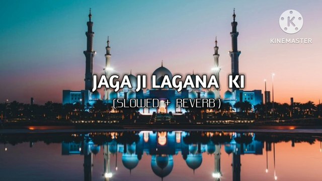 Jaga Je Lagany Ki Duniya Nahi Hein | Slowed Reverb | Best naat | islamic | Ghulam Mustafa Qadri