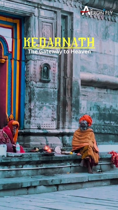 Gateway to heaven Kedarnath | AeronFly | Make Your Safar Suhana