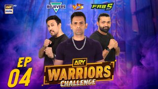 ARY Warriors Challenge Episode 4 | Fab 5 VS Believers | Mohib Mirza | 11 May 2024 | ARY Digital