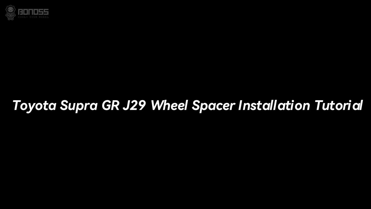 Toyota Supra Wheel Spacers Installation Tutorial - BONOSS Supra Modifications