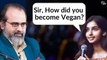 Sir, How did you become vegan? || Acharya Prashant (2021)