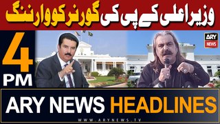 ARY News 4 PM Headlines 11th May 2024 | CM KP's warning to Governor KP
