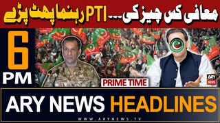 ARY News 6 PM Prime Time Headlines 11th May 2024 | PTI Leader's Big Statement - Latest News