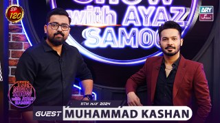 The Night Show with Ayaz Samoo | Muhammad Kashan | Uncensored | EP 120 | 11th May 2024 | ARY Zindagi
