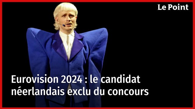 Eurovision 2024 : le candidat néerlandais exclu du concours