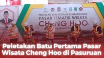 Peletakan Batu Pertama Pasar Wisata Cheng Hoo di Pasuruan