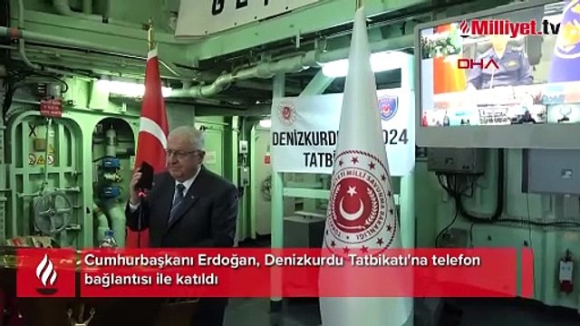 Cumhurbaşkanı Erdoğan, Denizkurdu Tatbikatı'na telefon bağlantısı ile katıldı