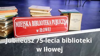 75-lecie biblioteki w Iłowej