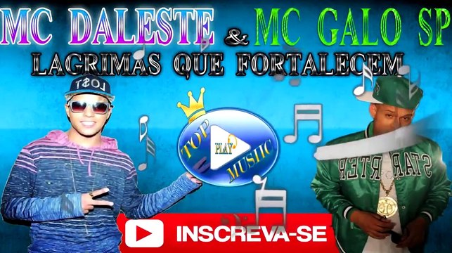 MC DALESTE E MC GALO SP - LAGRIMAS QUE FORTALECEM ♪(LETRA+DOWNLOAD)♫