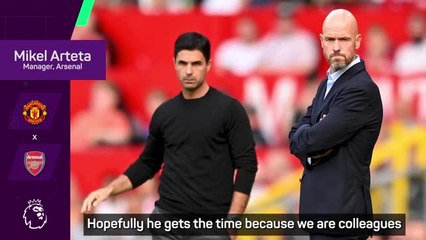 Arteta hopes Ten Hag 'gets the time' at Man United