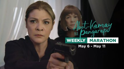 Abot Kamay Na Pangarap: Weekly Marathon | May 6 - May 11, 2024