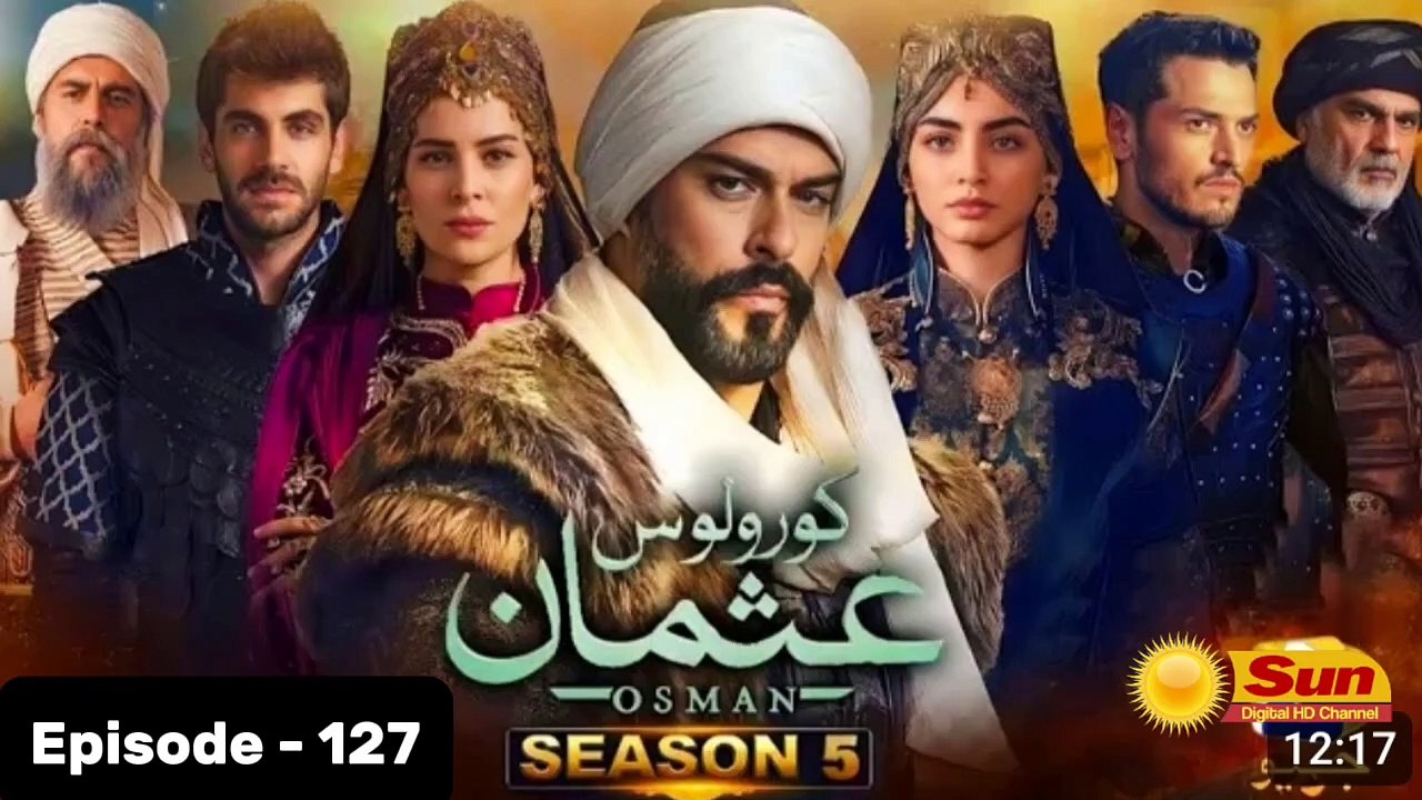 Kurulus Osman Season 05 Episode 127 - Urdu Dubbed Sun Digital HD Channel