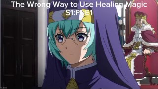 The Wrong Way to Use Healing Magic