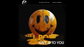 On the Way: Will Power - Give It To You