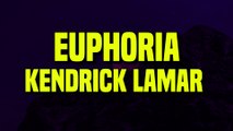 Kendrick Lamar - Euphoria (Lyrics)