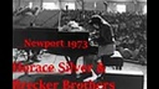 Horace Silver & Brecker Brothers - bootleg Live at Newport Jazz Festival, NYC, 07-03-1973