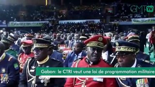 [#Reportage] Gabon: le CTRI veut une loi de programmation militaire