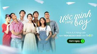 Ước Mình Cùng Bay Tập 1 - Fly Together, Fly...! (2024) - Phim Việt Nam VieON