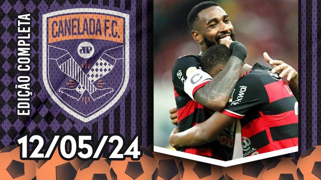Flamengo RESSURGE , VENCE o Corinthians e ASSUME a LIDERANÇA do Brasileirão! | CANELADA 12/05/2024