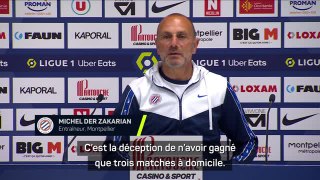 Montpellier - der Zakarian : “La déception de n'avoir gagné que 3 matches à domicile”