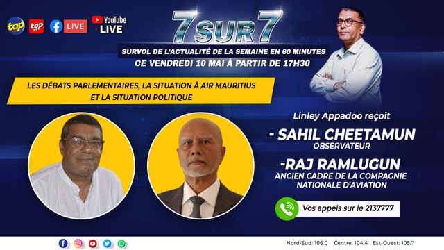 À suivre sur Top Fm ce vendredi 10 mai Les débats parlementaires, la situation à Air Mauritius et la situation politique parmi les sujets qui seront traités lors de l’émission « 7 sur 7.