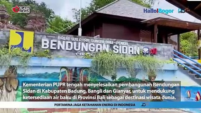 Bendungan Sidan Berkapasitas 3,82 Juta Meter Kubik, Dibangun Ramah Lingkungan untuk Dukung Bali