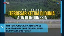 PLTS Terapung Cirata Terbesar di Asia Tenggara yang Dapat Alihkan Listrik ke 50.000 Rumah