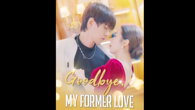 Good Bye My former Love Full Episode  | Drama Short