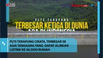 PLTS Terapung Cirata, Terbesar Se Asia Tenggara Yang Dapat Alirkan  Listrik Ke 50.000 Rumah