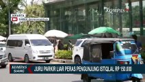 Viral! Juru Parkir Liar Peras Pengunjung Istiqlal Rp 150 Ribu