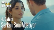 Serkan Seni Aldatıyor - Sen Çal Kapımı 4. Bölüm