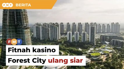 Fitnah kasino di Forest City ulangi persepsi negatif lalu, kata MB Johor