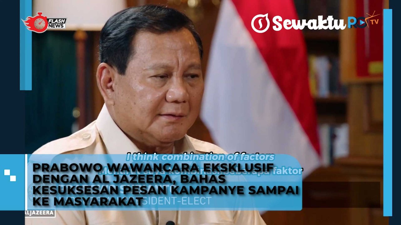 Prabowo Subianto Wawancara Eksklusif dengan Al Jazeera dan Bahas Kesuksesan Pesan Kampanye Sampai ke Masyarakat