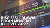 IHSG Sesi II di Awal Pekan Menguat ke Level 7.099