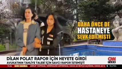 Dilan Polat rapor için heyete girdi
