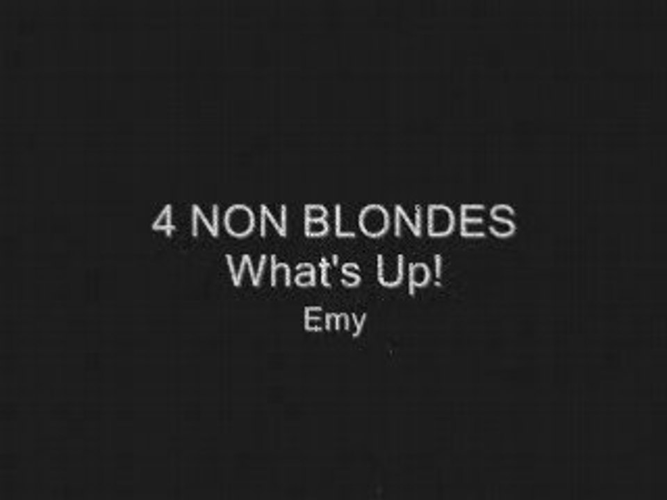 4 NON BLONDES What's Up!