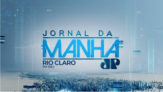 [AO VIVO] Jornal da Manhã - Jovem Pan News Rio Claro - 13/05/2024