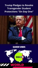 Trump Pledges to Revoke Transgender Student Protections “On Day One”