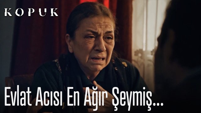 Evlat acısı en ağır şeymiş...