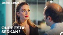 A Obsessão Serkan de Selin - Será Isso Amor Episodio 102