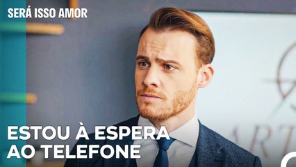 Serkan Não Pode Fazer İsso Corretamente - Será Isso Amor Episodio 102