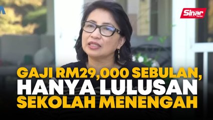 Gaji RM29,000 sebulan, hanya lulusan sekolah menengah