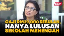 Gaji RM29,000 sebulan, hanya lulusan sekolah menengah