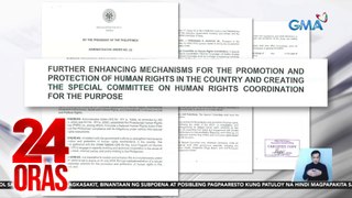 Komiteng nilikha ni PBBM para sa human rights, 'di umano makaapekto sa trabaho ng CHR | 24 Oras