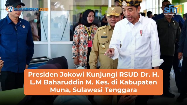 Presiden Jokowi Kunjungi RSUD Dr. H. L.M Baharuddin M. Kes. di Kabupaten Muna, Sulawesi Tenggara