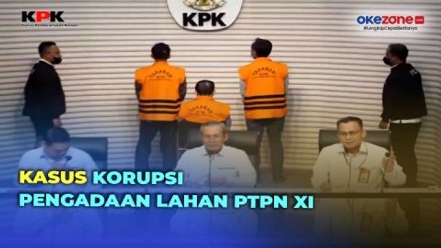 KPK Tahan Tiga Tersangka Kasus Korupsi Pengadaan Lahan PTPN XI, Rugikan Negara Rp30,2 Miliar
