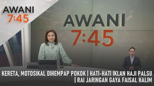 AWANI 7:45 [13/05/2024] – Kereta, motosikal dihempap pokok | Lindungi industri pelancongan tempatan | Hati-hati iklan haji palsu | Rai jaringan gaya Faisal Halim