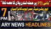 ARY News 7 PM Headlines 13th May 2024 | Omar Ayub's Big Statement