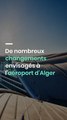 De nombreux changements envisagés à l'aéroport d'Alger